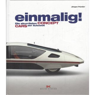 Einmalig!: Die skurrilsten Concept Cars Geb. Ausg. von Jürgen Pandler