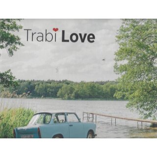 Trabi Love Geb. Ausg. von Thorsten Elbrigmann