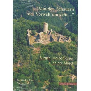 "Von den Schauern der Vorwelt umweht... ". Burgen und Schlösser an der Mosel  Tb