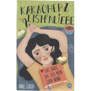 Kakaoherz & Listenliebe Taschenbuch von Anke Girod