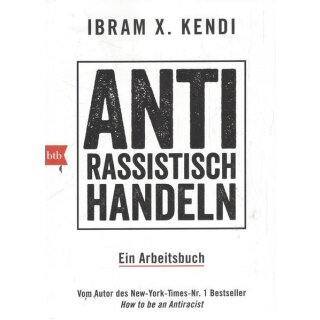Antirassistisch handeln.: Ein Arbeitsbuch Tb. Mängelexemplar von Ibram X. Kendi