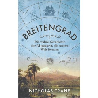 Breitengrad: Die wahre Geschichte der ...,...Mängelexemplar von Nicholas Crane
