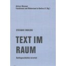 Text im Raum: Berlingeschichte verortet Br....