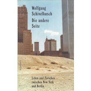Die andere Seite:Leben und Forschen..Gb Mängelexemplar von Wolfgang Schivelbusch