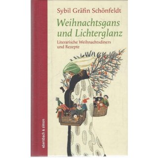 Weihnachtsgans und Lichterglanz Gb. Mängelexemplar von Sybil Gräfin Schönfeldt