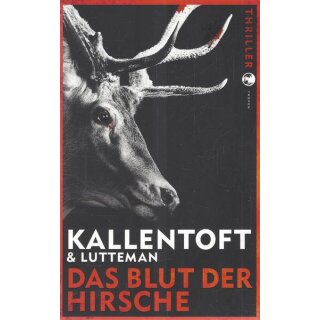 Das Blut der Hirsche: Thriller Band 3 Br. von Mons Kallentoft, Markus Lutteman