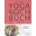 Yoga Kochbuch: Grundlagen, Übungen und 108 Rezepte Gb.von Garlone Bardel