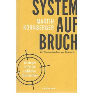 Systemaufbruch:: Strategie in Zeiten Tb. Mängelexemplar von Martin Kornberger