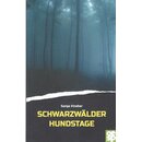 Schwarzwälder Hundstage: Schwarzwaldkrimi Tb....