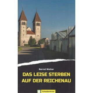 Das leise Sterben auf der Reichenau Taschenbuch Mängelexemplar von Bernd Weiler