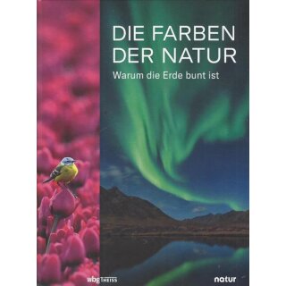Die Farben der Natur: Wie Pflanzen und Tiere....Geb. Ausg. Mängelexemplar