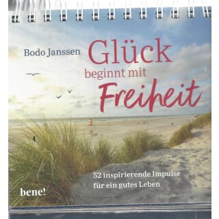 Glück beginnt mit Freiheit ? Aufstell-Kalender Mängelexemplar von Bodo Janssen