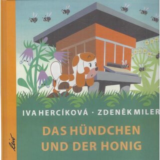 Das Hündchen und der Honig von Iva Herciková