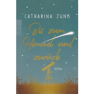 Bis zum Himmel und zurück Taschenbuch von Catharina Junk