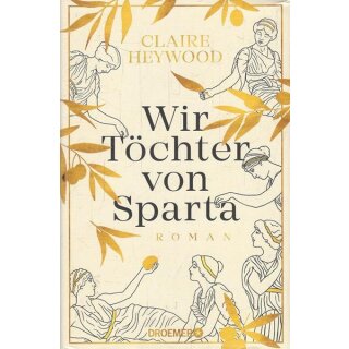 Wir Töchter von Sparta: Roman Geb. Ausg. Mängelexemplar von Claire Heywood