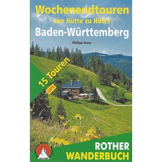 Wochenendtouren von Hütte zu Hütte Baden-Würtemberg von Phillipp Sauer