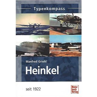 Heinkel: Flugzeuge seit 1922 (Typenkompass) Broschiert von Manfred Griehl