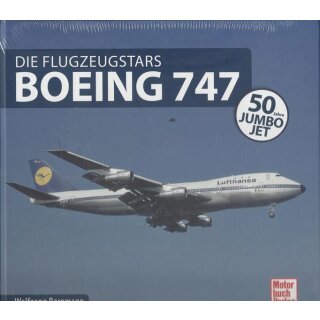 Boeing 747 Jumbo Jet: 50 Jahre Jumbo Jet Geb. Ausg. von Wolfgang Borgmann