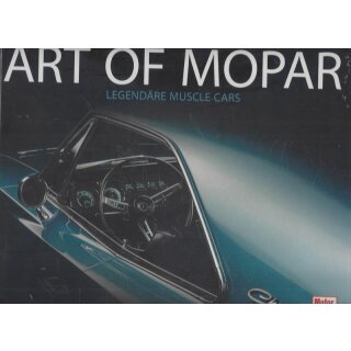 Art of Mopar: Legendäre Muscle Cars Geb. Ausg. von Tom Loeser