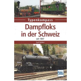Dampfloks in der Schweiz: seit 1847 Taschenbuch von Cyrill Seifert