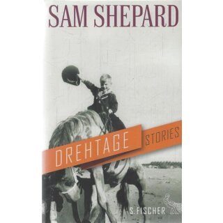 Drehtage: Stories Geb. Ausg. Mängelexemplar von Sam Shepard