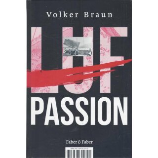 Luf-Passion: Ein Gedichtzyklus Geb. Ausg. Mängelexemplar von Volker Braun
