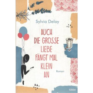 Auch die große Liebe fängt mal klein an Taschenbuch von Sylvia Deloy