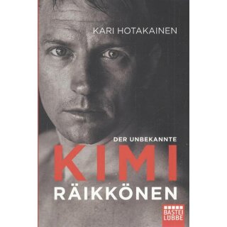 Der unbekannte Kimi Räikkönen Taschenbuch von Kari Hotakainen