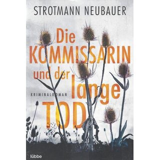 Die Kommissarin und der lange Tod Taschenbuch von Peter Strotmann