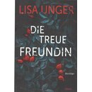 Die treue Freundin: Thriller Taschenbuch von Lisa Unger