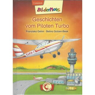 Bildermaus - Geschichten vom Piloten Turbo Geb. Ausg. von Franziska Gehm