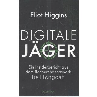 Digitale Jäger: Ein Insiderbericht aus dem...Broschiert von Eliot Higgins