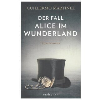Der Fall Alice im Wunderland Broschiert von Guillermo Martinez