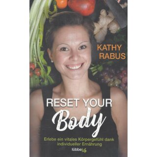 Reset your Body: Erlebe ein vitales Körpergefühl  ...Broschiert von Kathy Rabus