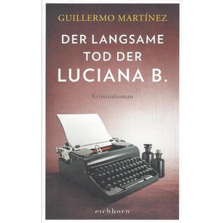 Der langsame Tod der Luciana B Broschiert von Guillermo Martinez