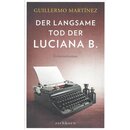 Der langsame Tod der Luciana B Broschiert von Guillermo...