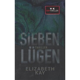 Sieben Lügen: Psychothriller Broschiert von Elizabeth Kay