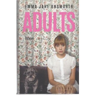 Adults: Roman Geb. Ausg. von Emma Jane Unsworth