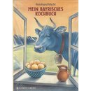 Mein bayrisches Kochbuch. Rezepte, Bilder....Taschenbuch...