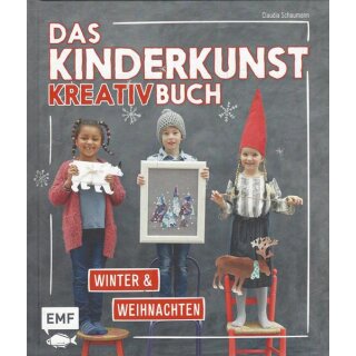Das Kinderkunst-Kreativbuch ? Winter und Weihnachten Gb. von Claudia Schaumann