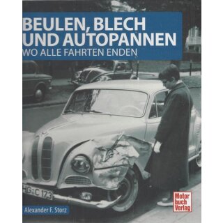 Beulen, Blech und Autopannen Geb. Ausg. von Alexander F. Storz