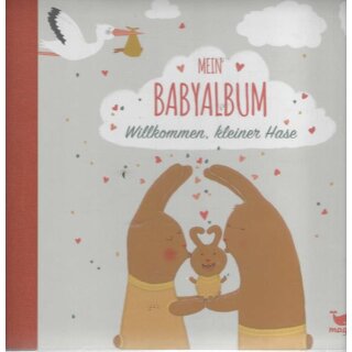 Mein Babyalbum - Willkommen, kleiner Hase Geb. Ausg. von Anne Taube