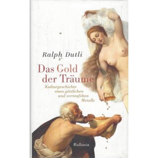 Das Gold der Träume: Kulturgeschichte...Geb. Ausg Mängelexemplar von Ralph Dutli