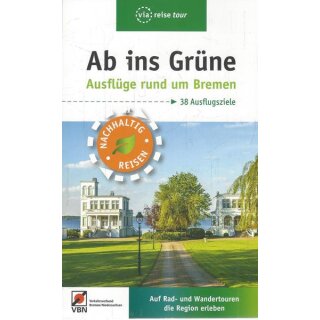 Ab ins Grüne ? Ausflüge rund um Bremen Broschiert Mängelexemplar v. Birgit Klose