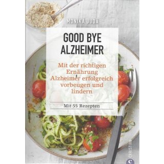 Kochbuch: Good Bye Alzheimer Broschiert Mängelexemplar von Monika Judä