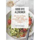 Kochbuch: Good Bye Alzheimer Broschiert...