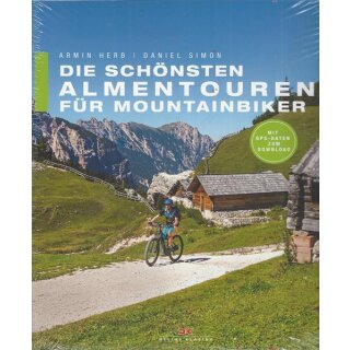 Die schönsten Almentouren für Mountainbike Taschenb.von Armin Herb, Daniel Simon