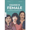 Change is female: Frauen, die heute...