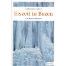 Eiszeit in Bozen: Kriminalroman Taschenbuch von Burkhard...