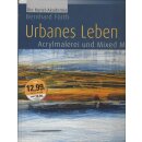 Urbanes Leben: Acrylmalerei und Mixed Media Geb. Ausg....
